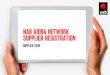 NAB Ariba Network Supplier Registration Pack...For any queries or issues regarding supplier registration process. • S2C & P2P registration process issues. • User access issues