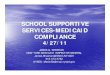 SCHOOL SUPPORTIVE SERVICES-MEDICAID COMPLIANCE · 2020. 5. 22. · school supportive services-medicaid compliance 4/27/11 james g. sheehan new york medicaid inspector general james.sheehan@omig.ny.gov
