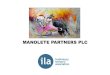 MANOLETE PARTNERS PLC · 2019. 1. 3. · • So Manolete agreed to pay £15k pm over 24 months guaranteed • 14 months later: settled at mediation for £2.4m • D&O insurers and