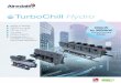 Water-Cooled Chiller - Airedale International...200kW to 3000kW Water-Cooled Chiller TurboChill Hydro is a highly efficient water cooled chiller that offers extensive cooling capacity