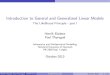 Introduction to General and Generalized Linear Modelshmad/GLM/slides/lect02.pdf · 2010. 10. 28. · Introduction to General and Generalized Linear Models The Likelihood Principle