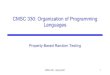 CMSC 330: Organization of Programming Languages...What is in the secret tests • Run your code on Linux • Run your code on Windows • Run your code Mac • Run your code on Android