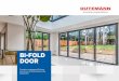 BI-FOLD DOOR · 2021. 3. 11. · bi-folding door by Dutemänn is almost 25% slimmer than it’s leading competitor making Schuco the obvious choice for your project. Fully Adjustable