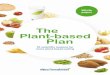 The Plant-based Plan · 2018. 11. 20. · The Plant-based Plan 10 scientiﬁ c reasons for more plant-based eating White paper This white paper is a summary of the key insights from