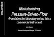 Miniaturising Pressure-Driven-Flow...1 Miniaturising Pressure-Driven-Flow :Translating the laboratory set-up into a commercial instrument’ John Watson Business Development Manager,
