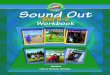 SO workbook b2 - Academic Therapy · 2016. 2. 11. · Using the Workbook Pages After the student has completed reading the Sound Out Chapter Book, provide a copy of the exercise pages