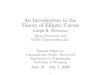 An Introduction to the Theory of Elliptic Curves · 2006. 7. 6. · An Introduction to the Theory of Elliptic Curves The Discrete Logarithm Problem Fix a group G and an element g