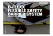 D-FLEXX FLEXIBLE SAFETY BARRIER SYSTEM...D-FLEXX - TÜV TESTED SAFETY SAFETY is a top priority for Troax. For this reason the products of the d-flexx series have been tested by the