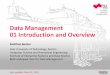 Data Management 01 Introduction and Overview · INF.01017UF Data Management / 706.010 Databases – 01 Introduction and Overview Matthias Boehm, Graz University of Technology, SS