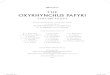 THE OXYRHYNCHUS PAPYRI · 2012. 8. 26. · OXYRHYNCHUS PAPYRI VOLUME LXXΙII edited with translations and notes in honour of PETER PARSONS and JOHN REA by D. OBBINK and N. GONIS with