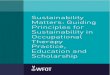 WFOT Sustainability Guiding Principlesergoterapie.cz/wp-content/uploads/2018/11/wfot... · 2018. 11. 16. · Sustainability Matters: Guiding Principles for Sustainability in Occupational