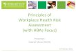 Principles of Workplace Health Risk Assessment (with HBAs ......2021/02/19  · Gabriel (Gaby) Mizan Occupational Hygienist National Institute for Occupational Health GabrielM@nioh.ac.za