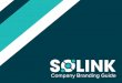 Company Branding Guide - Solink · (Answering the question, “So what exactly does that software do?”): Solink takes the video, surveillance, and transaction data created every