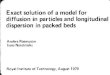 Exact solution of a model for diffusion in particles and … · 2005. 11. 15. · EXACT SOLUTION OF A MODEL FOR DIFFUSION IN PARTICLES AND LONGITUDINAL DISPERSION IN PACKED BEDS Anders