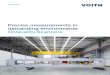 Precise measurements in demanding environments ......Voith supplies comprehensive automation solutions for the pulp and paper industry worldwide. The core of the automation systems