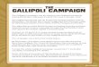 tHe GaLlIpOlI CaMpAiGn · 2020. 3. 19. · The Gallipoli Campaign was an attack on the Gallipoli peninsula during World War I, between 25 April 1915 and 9 January 1916. The Gallipoli