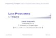 LOGIC-PROGRAMMING IN PROLOG - ITU · 2007. 10. 31. · Prolog A French programming language (from 1971): "Programmation en Logique" (= "programming in logic") A declarative, relational