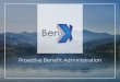 Proactive Beneﬁt Administrationbenxco.com/Ben-X-Brochure.pdf · this up to Ben-X? We’re experts in the ﬁeld of the ever changing landscape of COBRA law, and we can navigate