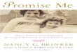 promise me r3 · 2010. 8. 31. · Promise Me never crossed our minds that we’d be hip-broken or infi rm. Not us. We’d be the spry old dames delivering Meals on Wheels, organizing