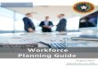 Workforce Planning Guide - TexasThis Workforce Planning Guide is a reference document designed to assist agencies with their workforce planning processes and in developing and revising