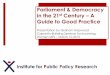 Parliament & Democracy in the 21 Century A Guide to Good Practice · 2017. 11. 29. · Parliament & Democracy in the 21st Century ... Country No. of MPs No. committees No. Researchers