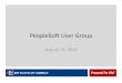 PeopleSoft User Group 20140813 - Boy Scouts of America · 2014. 8. 13. · Microsoft PowerPoint - PeopleSoft User Group 20140813.pptx Author: donday Created Date: 8/13/2014 8:48:58