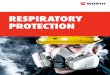 RESPIRATORY PROTECTION - Wurthpim.wurth.ca/Technical/RESPIRATORY BOOKLET.pdf(899.871916) 2 x Pre-Filter Retainers (899.871620) WÜRTH SIGNATURE SERIES HALF-MASK RESPIRATOR Provides