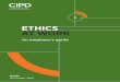 ETHICS AT WORK - CIPD · 2021. 3. 13. · According to the Institute of Business Ethics (IBE), some studies show that being ethically responsible helps companies develop new competencies