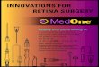 INNOVATIONS FOR RETINA SURGERY - MedOne SurgicalFlexTip™ Brush 25g 25g x 32mm cannula with 0.75mm brush tip FlexTip™ Brush 27g 27g x 32mm cannula with 0.75mm brush tip 3215 3232