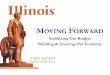 ILLINOIS MOVING FORWARD Governor Pat Quinn Fiscal Year ... 18 REBALANCE INSTITUTIONAL & COMMUNITY CARE Appropriations for: •Institutional long-term care •Community-based care •Transitions