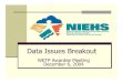 Data Issues Breakout...Curricula Catalog and DMS Updates • Patricia Thompson, NIEHS • Manfred Stanfield, National Clearinghouse • Lynn Albert, Alpha Gamma Technologies, Inc