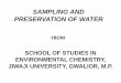 SAMPLING AND PRESERVATION OF WATER · 2020. 3. 31. · Systematic sampling, where points are selected at regular and even internls, is statistically unbiased — providing the coordinates