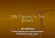 CSE Training for Taxi Drivers - Local Government Association...Ian Harrison Trading Standards & Licensing Manager Hartlepool Borough Council 2 Background CSE training has not historically