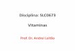 Disciplina: SLC0673 Vitaminas - NEQUIMED/IQSC/USPnequimed.iqsc.usp.br/files/2015/02/Aula_Vitaminas.pdf · 2017. 5. 31. · Vitaminas Prof. Dr. Andrei Leitão . Vitamins 2 Vitamins,