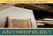 a-3'ro/olog - Tufts University · 2015. 9. 4. · a-3'ro/olog fall 2015 course guide. ANTHROPOLOGY AT TUTS THE ANTHROPOLOGY MAJOR Ten courses distributed as follows: 1. One Gateway