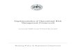 Implementation of Operational Risk Management Framework · 2014. 5. 21. · implementing operational risk management framework and accordingly following main principles2 for the sound