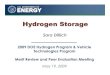 Hydrogen Storage - Energy.govDevelop storage options to facilitate deployment and market growth of fuel cell power systems for early market applications; define role of hydrogen for
