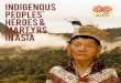 Indigenous Peoples' Heroes & Martyrs · 2014. 10. 10. · Table of contents. Acknowledgement Foreword Bangladesh. Manabendra Narayan Larma, a Visionary Rebel Hajongmata Rashimoni