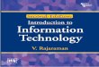 Second Edition Introduction to Information Technology KopyKitab · 2018. 3. 22. · 1.3 Simple Model of a Computer 8 1.4 Data Processing Using a Computer 10 1.5 Desktop Computer 13