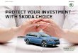 PROTECT YOUR INVESTMENT WITH ŠKODA CHOICE · 2015. 5. 1. · Yeti Range ELIGIBLE ŠKODA MODELS. ... Visit or for more details. 15 ... # See the “Maintaining your Vehicle” section