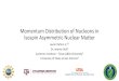 Momentum Distribution of Nucleons in Isospin Asymmetric … presentations... · 2020. 1. 14. · Momentum Distribution of Nucleons in Isospin Asymmetric Nuclear Matter Javier Rufino