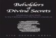 Beholders of Divine Secrets - The Eye...2 Beholders of Divine Secrets encounter with the divine, in a meditative process, visualized as a personal, otherworldly voyage to heaven. The