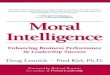 Praise for Moral Intelligence...Praise for Moral Intelligence “Moral Intelligence is excellent reading for new entrants to the business world as well as experienced managers. I found
