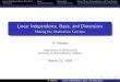 Linear Independence, Basis, and Dimensionshavens/m235Lectures/Basis... · 2018. 3. 28. · Linear (In)dependence Revisited Basis Dimension Linear Maps, Isomorphisms and Coordinates