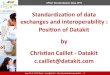 Standardization of data exchanges and interoperability : Position … · 2019. 6. 12. · Datakit’s work started before STEP emerged – access based on definitions of native CAD