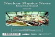 Nuclear Physics News - COnnecting REpositories · 2019. 5. 13. · Nuclear Physics News Volume 21/No. 2 Vol. 21, No. 2, 2011, Nuclear Physics News 1 Nuclear Physics News is published