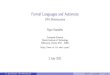 Formal Languages and Automata - DFA Minimizationryan/cse4083/notes/min.pdf · AnyDFAdeﬁnesonelanguage,butalanguagemaybedeﬁnedbydiﬀerent DFA.ForaparticularlanguagetherearemanyDFA’sthatacceptit