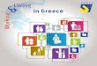 Living in Greece Working · Greece still remains the 18th larger economy in the European Union. It is also considered to be one of the world’s top touristic destinations (21 million