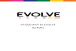 Introduction to EVOLVE for EVCs · 2018. 1. 25. · Welcome to EVOLVE! This document has been designed as an introduction for EVCs to EVOLVE. EVOLVE is an online tool for planning