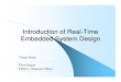 Embedded System Design Introduction of Real-Timemperkows/temp/real-time... · Embedded System Design C het Kagel FMTC, Orlando Office Gang Quan. What are Embedded Systems? Def. 